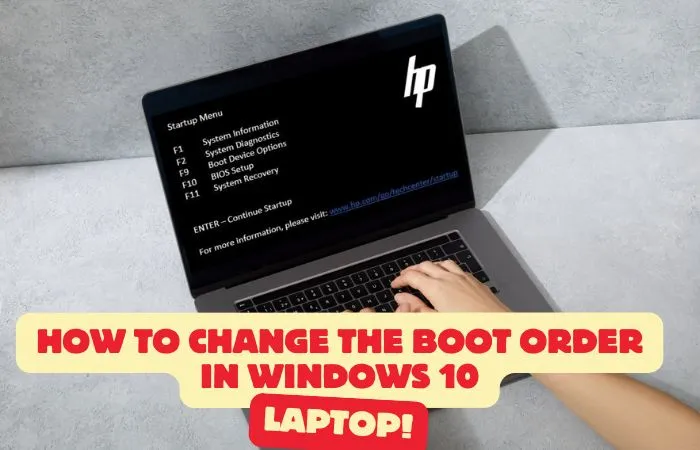 How to Change the Boot Order in Windows 10 Laptop