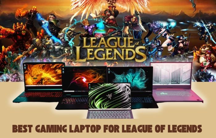 Best Gaming Laptop for League of Legends