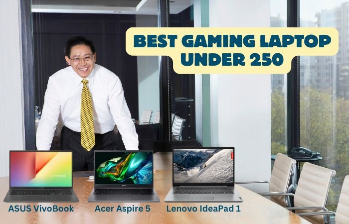 Best gaming laptop under 250
