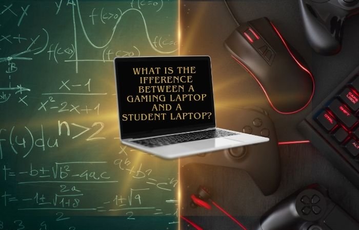 What is the difference between a gaming laptop and a student laptop