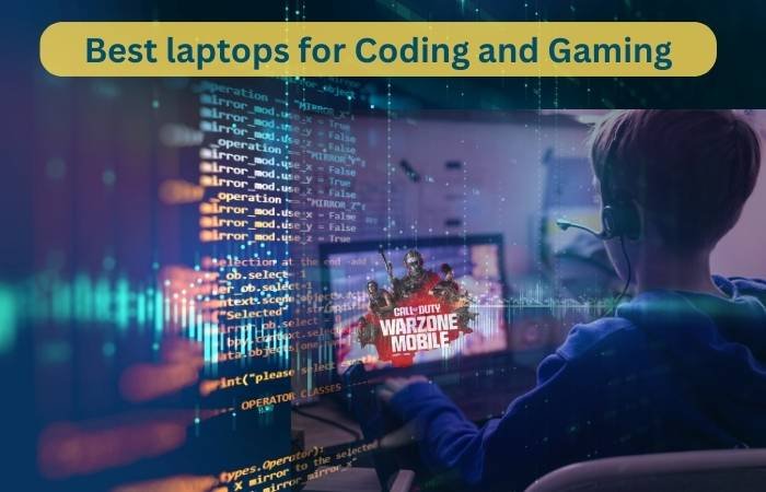 best laptops for coding and gaming​