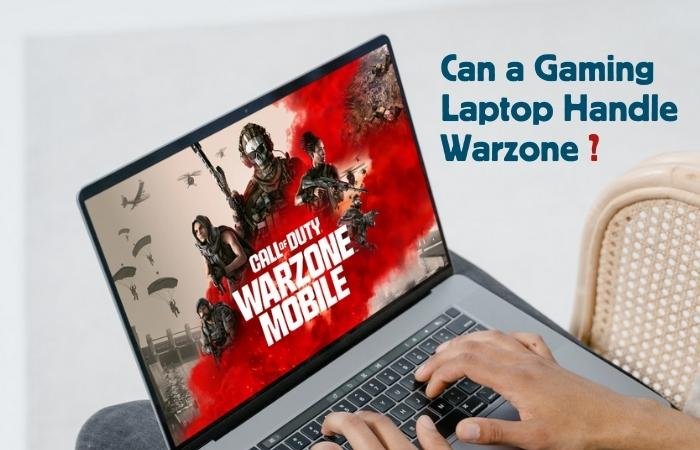 Can a Gaming Laptop Handle Warzone